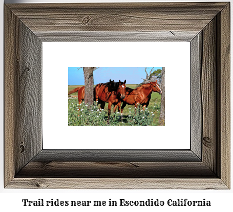 trail rides near me in Escondido, California